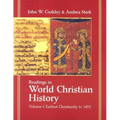 Readings in World Christian History: Volume 1: Earliest Christianity to 1453