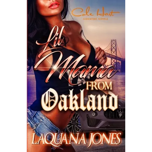Lil Mama From Oakland: An African American Urban Fiction Standalone