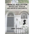 Frances Rolleston: British Lady, Scholar and Writer of Mazzaroth