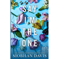 Say I'm the One (All of Me Book 1)