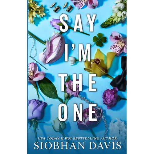 Say I'm the One (All of Me Book 1)