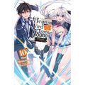 The Greatest Demon Lord Is Reborn as a Typical Nobody, Vol. 10 (Light Novel): Advent of the Greatest Demon Lord Volume 10