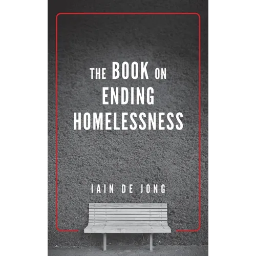 The Book on Ending Homelessness