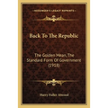 Back To The Republic: The Golden Mean, The Standard Form Of Government (1918)