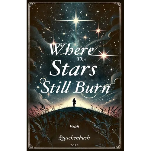 Where the Stars Still Burn