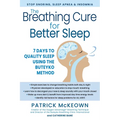 The Breathing Cure for Better Sleep: 7 Days to Quality Sleep Using the Buteyko Method