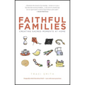 Faithful Families: Creating Sacred Moments at Home
