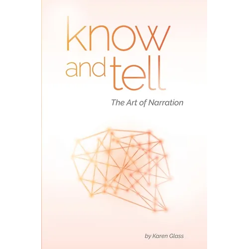 Know and Tell: The Art of Narration