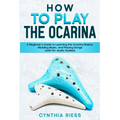How to Play the Ocarina