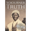 Sojourner Truth: A Life from Beginning to End