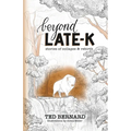 Beyond Late-K