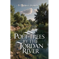 Poet-Trees By The Jordan River
