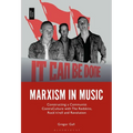 Marxism in Music: Constructing a Communist Contra-Culture with the Redskins, Rock'n'roll and Revolution