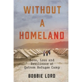 Without a Homeland: Love, Loss and Resilience at Qatrom Refugee Camp
