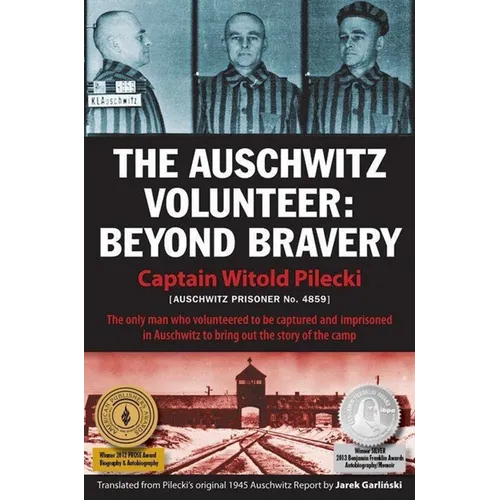 The Auschwitz Volunteer: Beyond Bravery