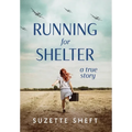 Running for Shelter: A True Story