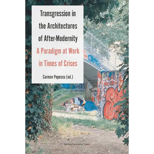 Transgression in the Architectures of After-Modernity: A Paradigm at Work in Times of Crises