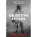 Objective Secure: The Battle-Tested Guide to Goal Achievement