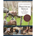 Gene Logsdon's Practical Skills: A Revival of Forgotten Crafts, Techniques, and Traditions