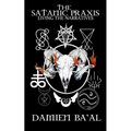 The Satanic Praxis: Living the Narratives