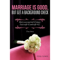 Marriage Is Good, But Get a Background Check