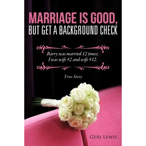 Marriage Is Good, But Get a Background Check