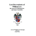 Lost Descendants of William Lee, the Son of Colonel Richard Lee and Anne Constable