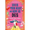 Cross Your Heart and Hope He Dies