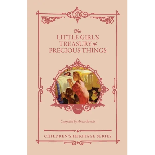 The Little Girl's Treasury of Precious Things