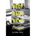 Deep Dark Data: How Information Became Personal