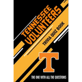 Tennessee Volunteers Trivia Quiz Book: The One With All The Questions