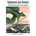 Epidemics and Society: From the Black Death to the Present