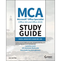 MCA Microsoft Office Specialist (Office 365 and Office 2019) Study Guide: Excel Associate Exam Mo-200