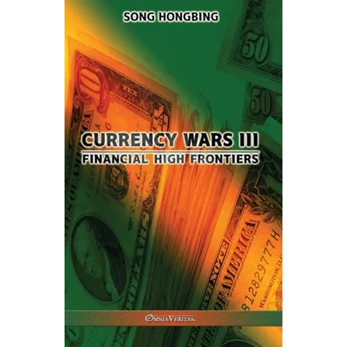 Currency Wars III: Financial high frontiers