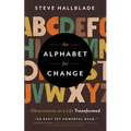 An Alphabet for Change: Observations on a Life Transformed