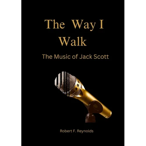 The Way I Walk: The Music of Jack Scott