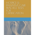 Hospice & Palliative Care Practice Tests for Certification