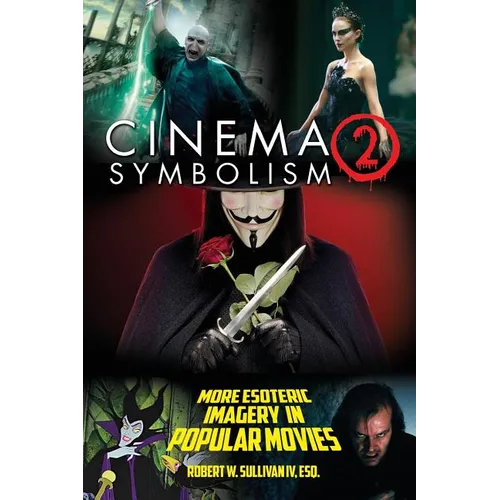 Cinema Symbolism 2: More Esoteric Imagery in Popular Movies