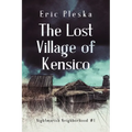The Lost Village of Kensico