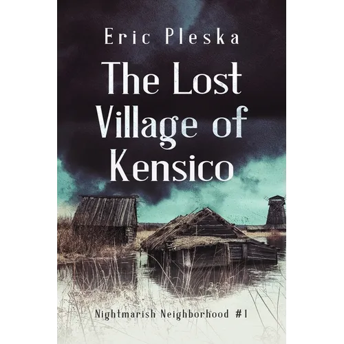 The Lost Village of Kensico