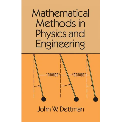 Mathematical Methods in Physics and Engineering