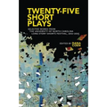 Twenty-Five Short Plays: Selected Works from the University of North Carolina Long Story Shorts Festival, 2011-2015