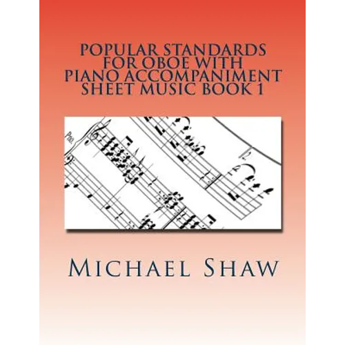 Popular Standards For Oboe With Piano Accompaniment Sheet Music Book 1: Sheet Music For Oboe & Piano