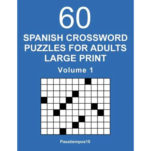 Spanish Crossword Puzzles for Adults Large Print - Volume 1