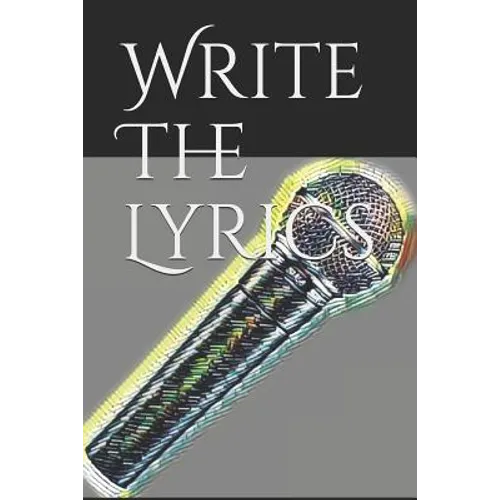Write the Lyrics