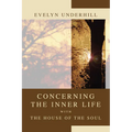 Concerning the Inner Life with the House of the Soul