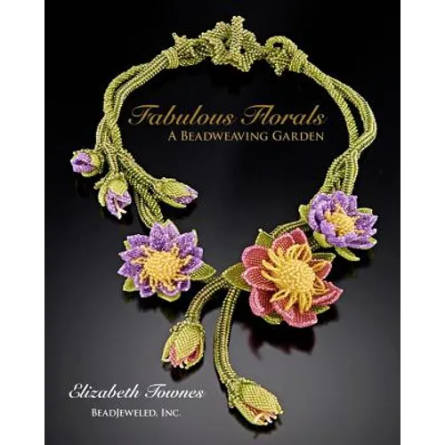Fabulous Florals: A Beadweaving Garden
