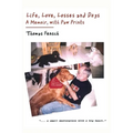 Life, Love, Losses and Dogs: A Memoir, With Paw Prints