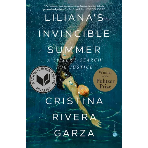 Liliana's Invincible Summer (Pulitzer Prize Winner): A Sister's Search for Justice