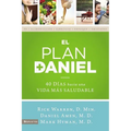 El plan Daniel: 40 d��as hacia una vida m��s saludable = The Daniel Plan = The Daniel Plan